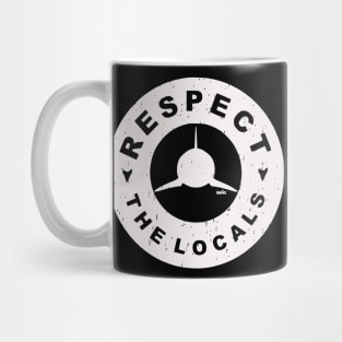 Respect The Locals Mug